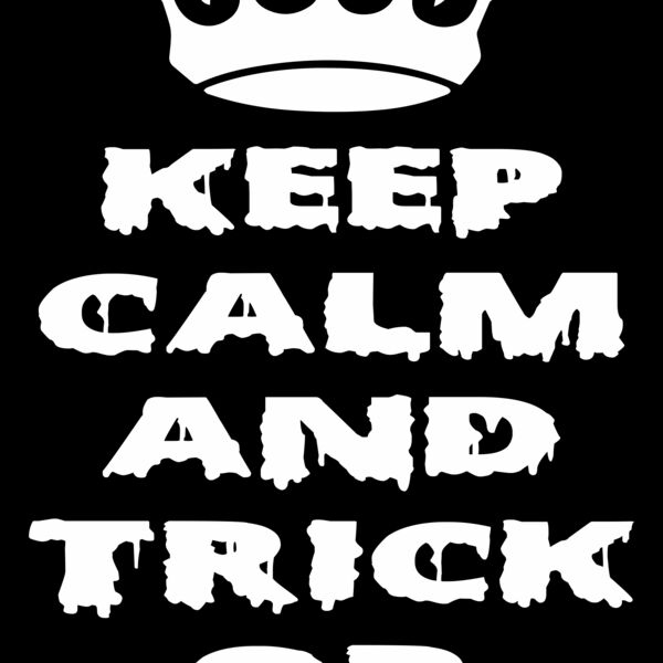 Keep Calm and trick or treat Thumbnail